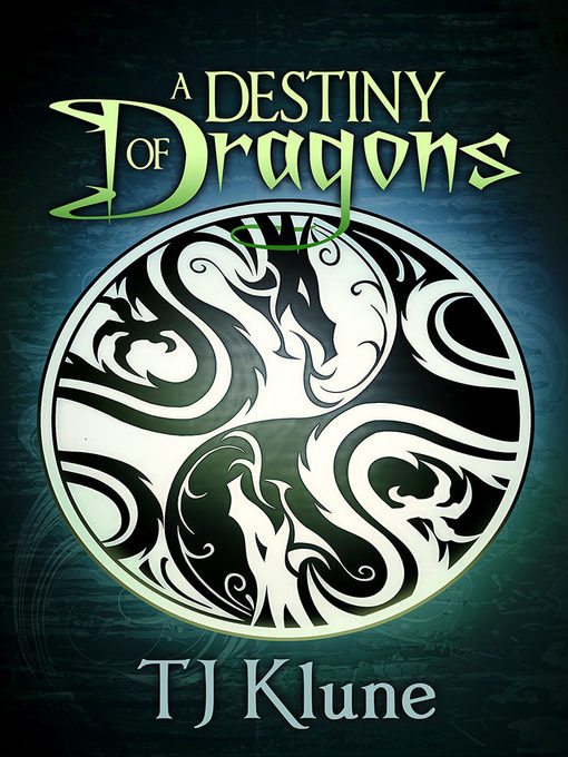 Title details for A Destiny of Dragons by TJ Klune - Wait list